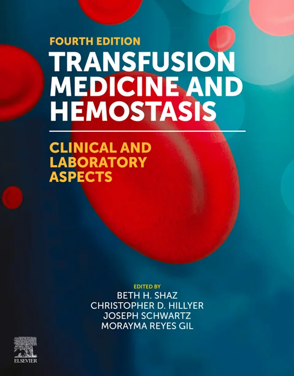 Transfusion Medicine and Hemostasis: Clinical and Laboratory Aspects 4th Edition 1