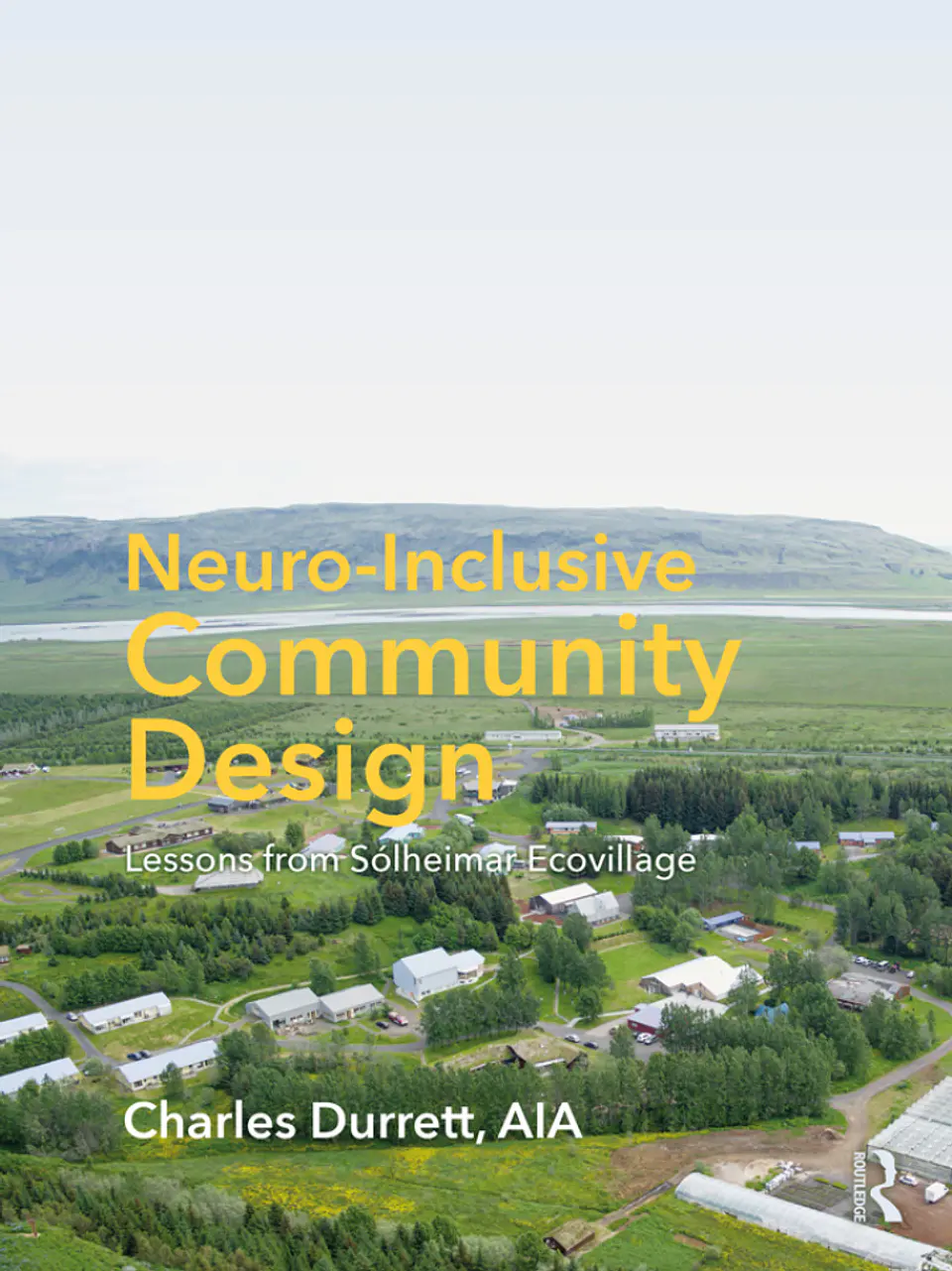 Neuro-Inclusive Community Design Lessons from Sólheimar Ecovillage 2nd Edition 1