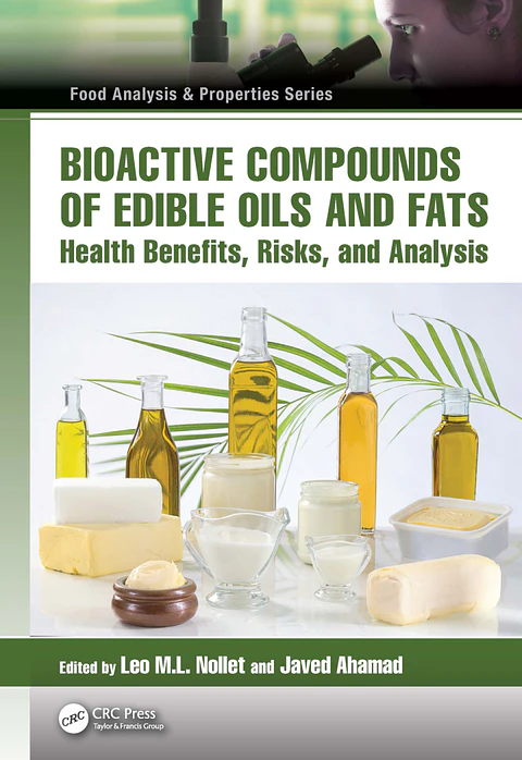  Bioactive Compounds of Edible Oils and Fats: Health Benefits, Risks, and Analysis