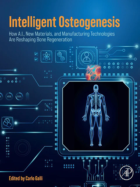 Intelligent Osteogenesis: How A.I., New Materials, and Manufacturing Technologies Are Reshaping Bone Regeneration