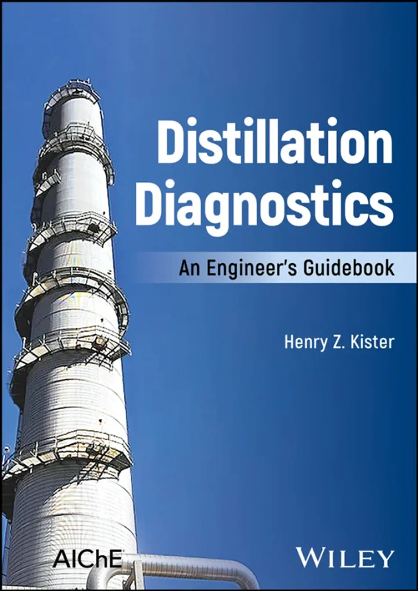 Distillation Diagnostics: An Engineer's Guidebook 1