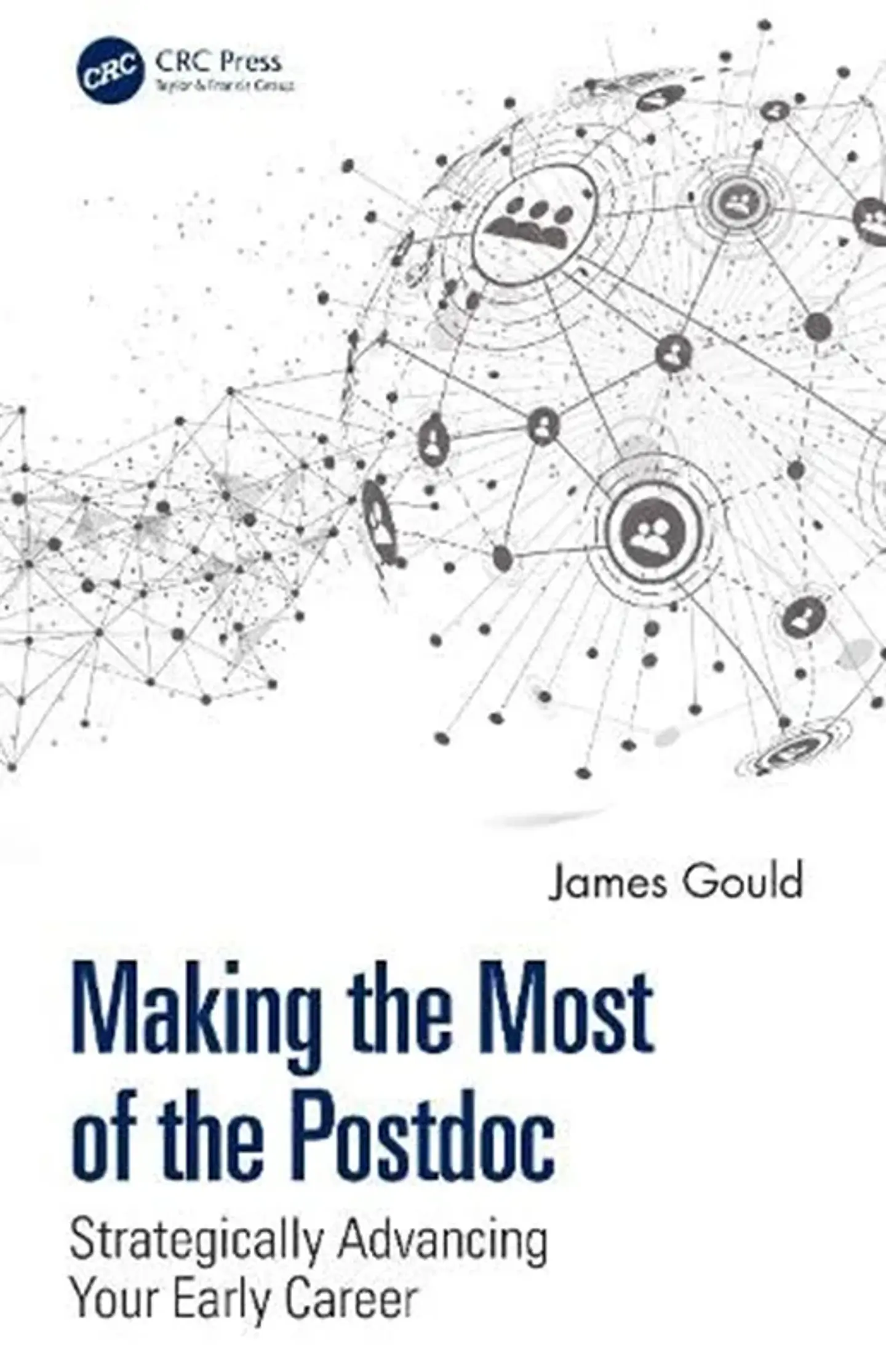 Making the Most of the Postdoc: Strategically Advancing Your Early Career 1