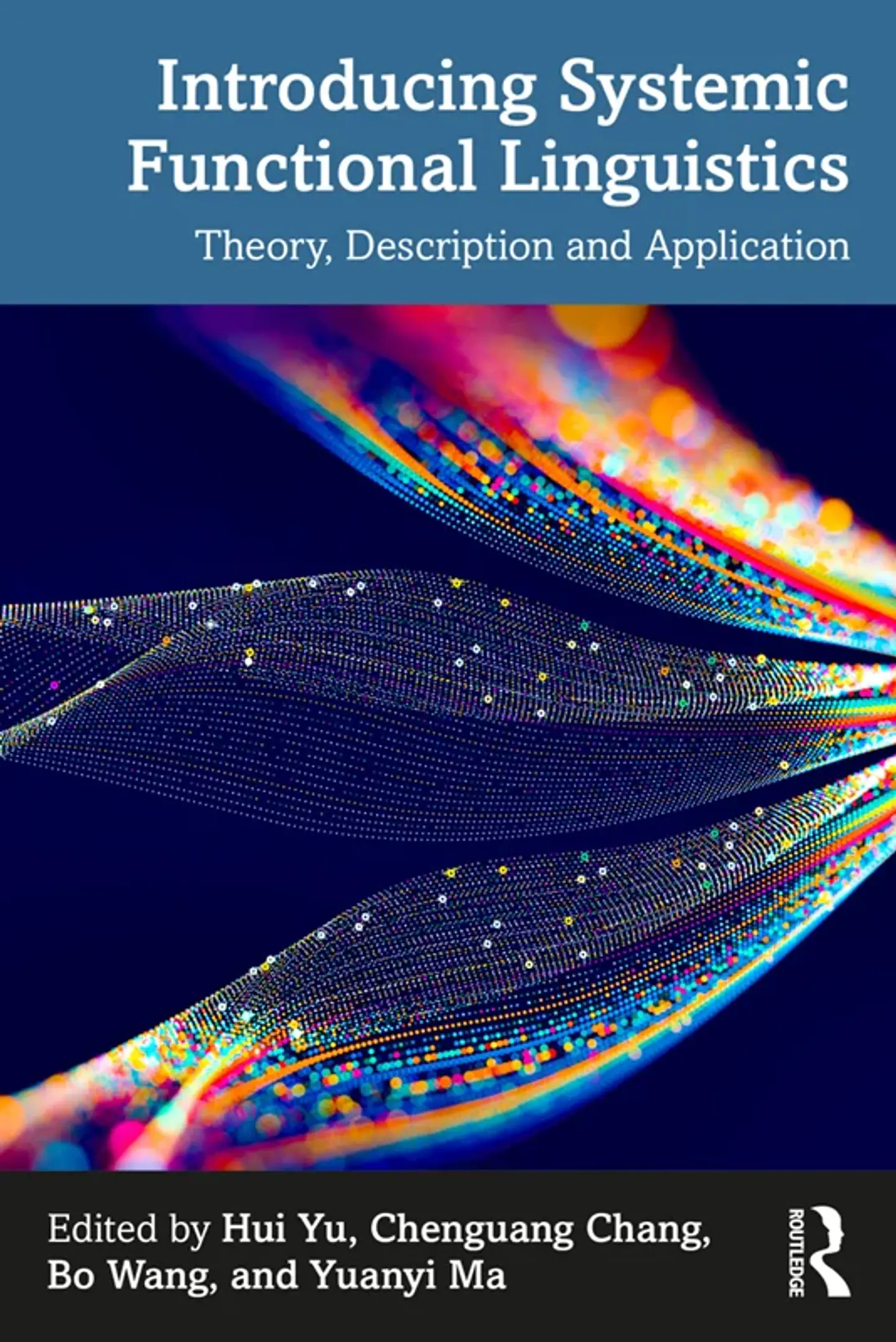 Introducing Systemic Functional Linguistics: Theory, Description and Application 1