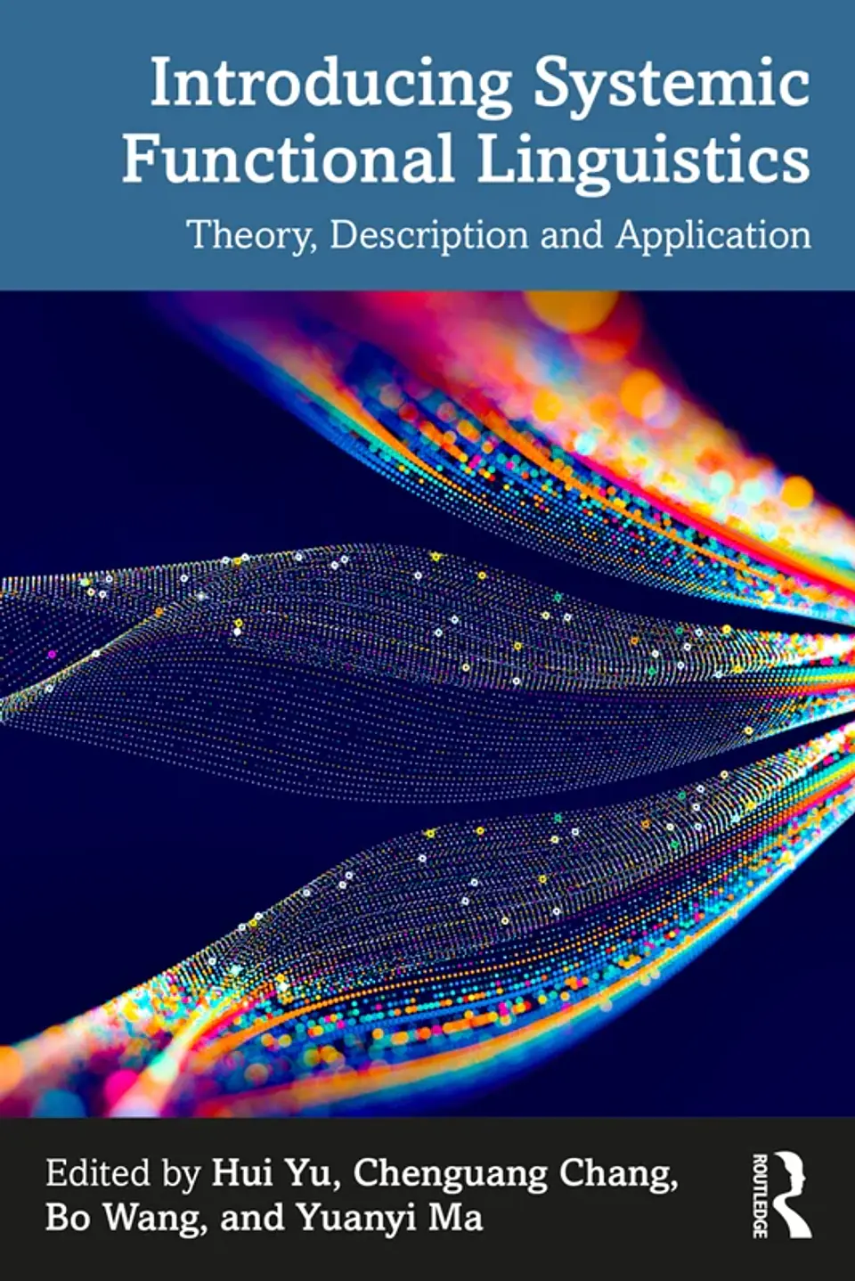 Introducing Systemic Functional Linguistics: Theory, Description and Application 1