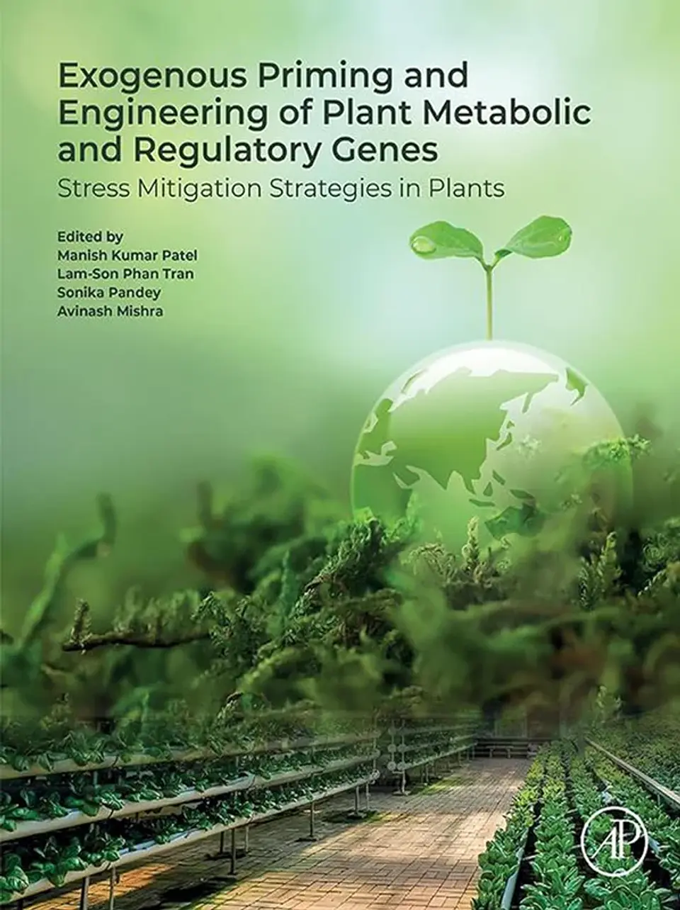 Exogenous Priming and Engineering of Plant Metabolic and Regulatory Genes: Stress Mitigation Strategies in Plants 1