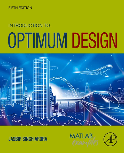 Introduction to Optimum Design 5th Edition