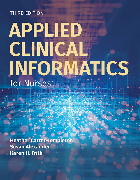 Applied Clinical Informatics for Nurses 3rd Edition