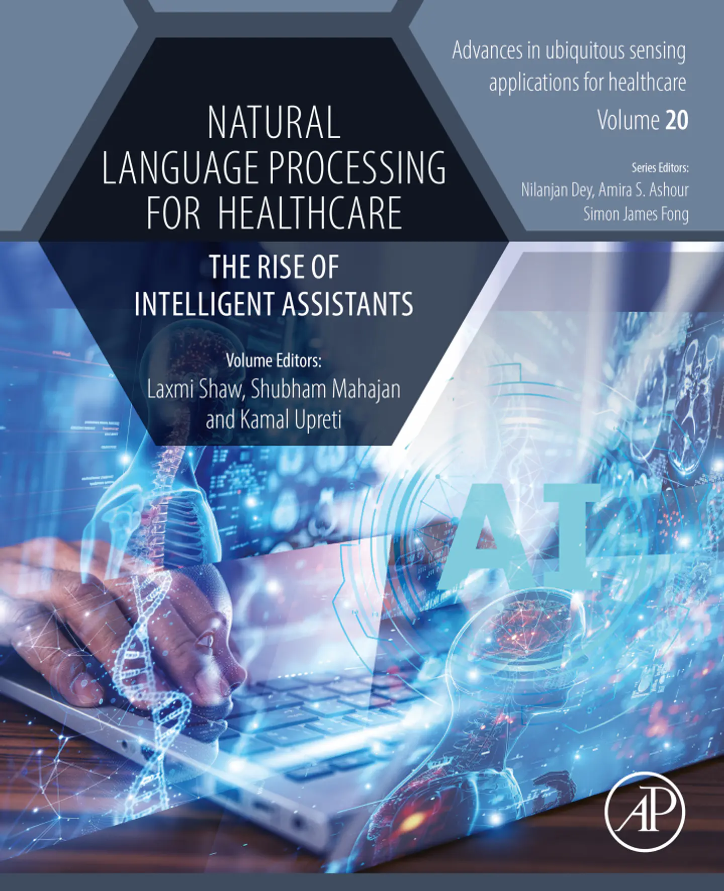 Natural Language Processing for Healthcare: The Rise of Intelligent Assistants (Advances in ubiquitous sensing applications for healthcare) 1