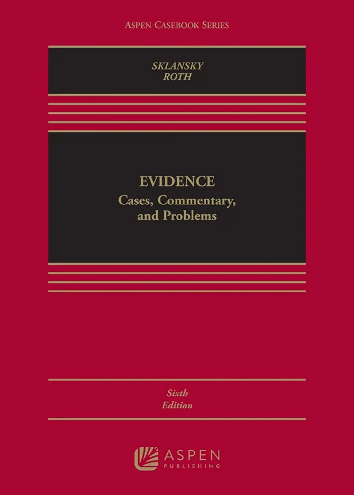 Evidence: Cases, Commentary, and Problems 6th Edition 1