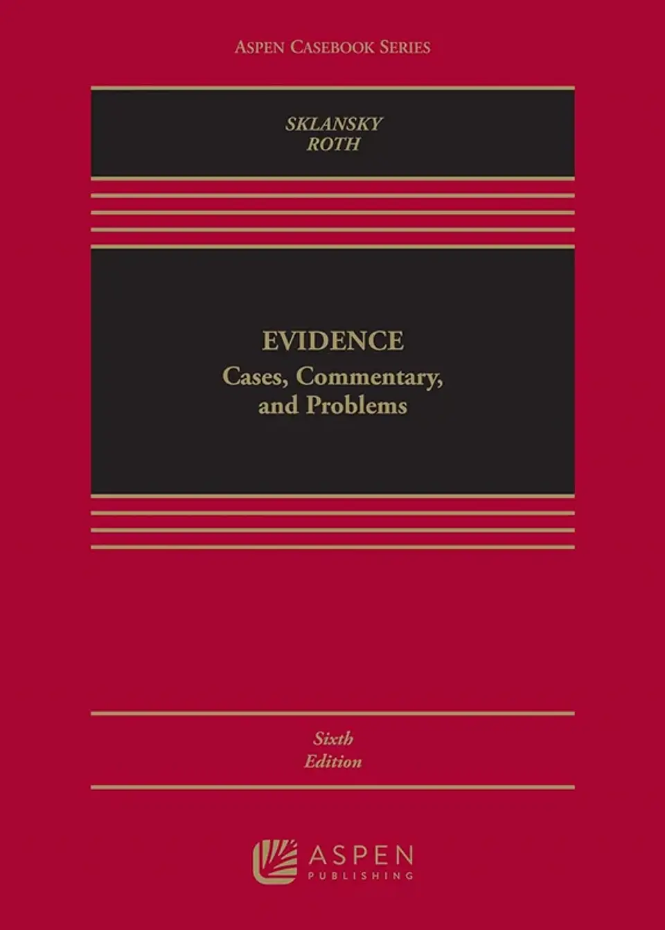 Evidence: Cases, Commentary, and Problems 6th Edition 1