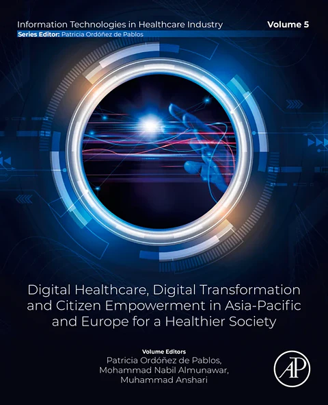 Digital Healthcare, Digital Transformation and Citizen Empowerment in Asia-Pacific and Europe for a Healthier Society