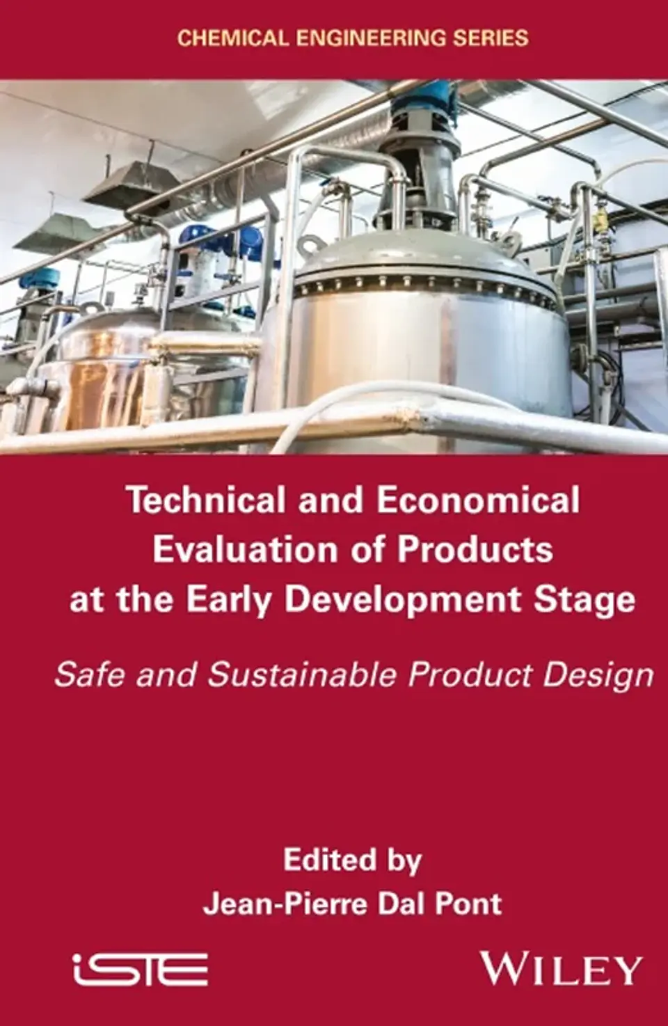 Technical and Economical Evaluation of Products at the Early Development Stage: Safe and Sustainable Product Design 1