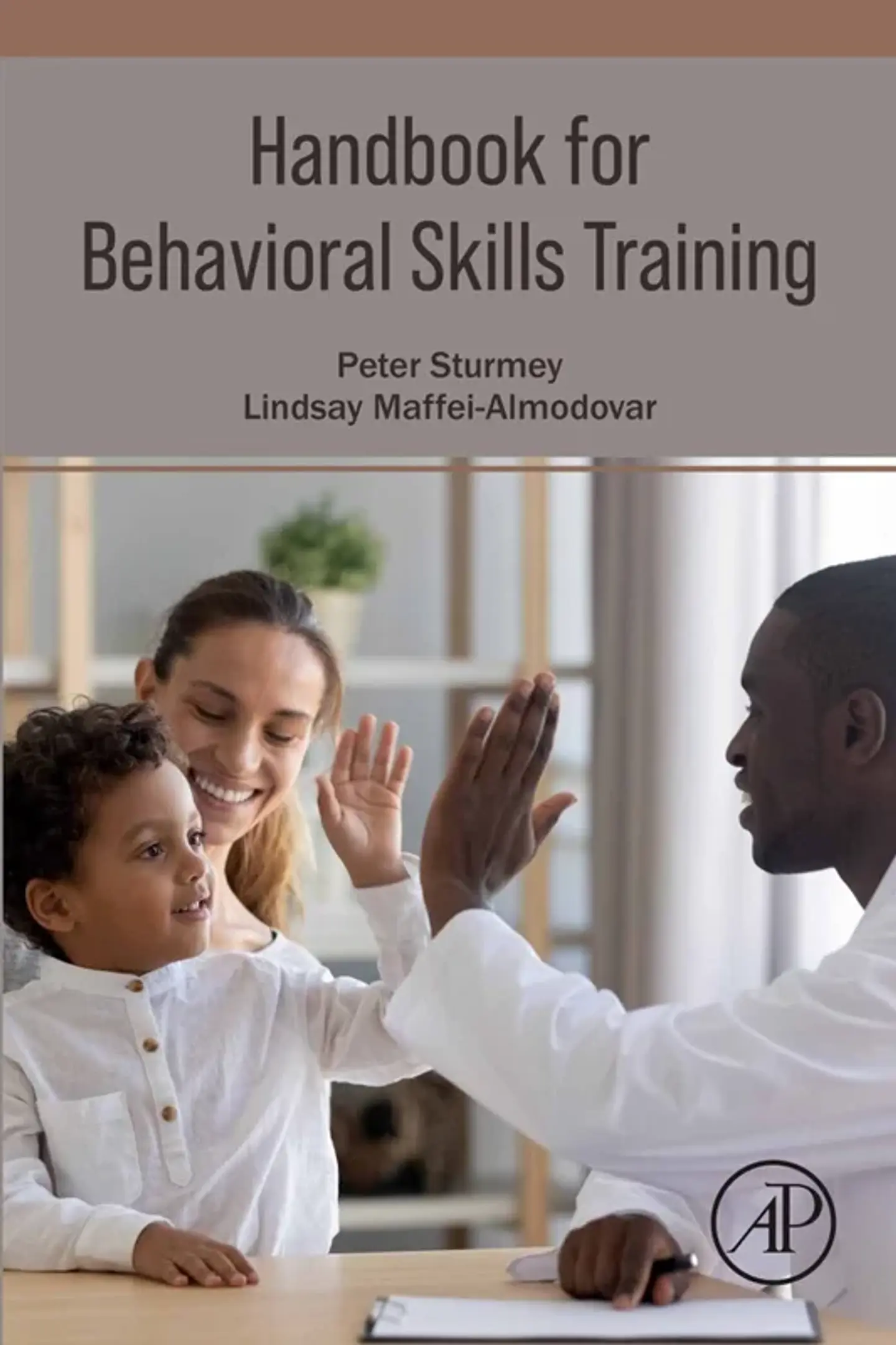 Handbook for Behavioral Skills Training 1