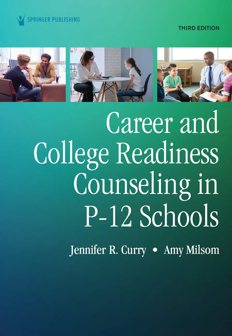 Career and College Readiness Counseling in P-12 Schools 3rd Edition  1