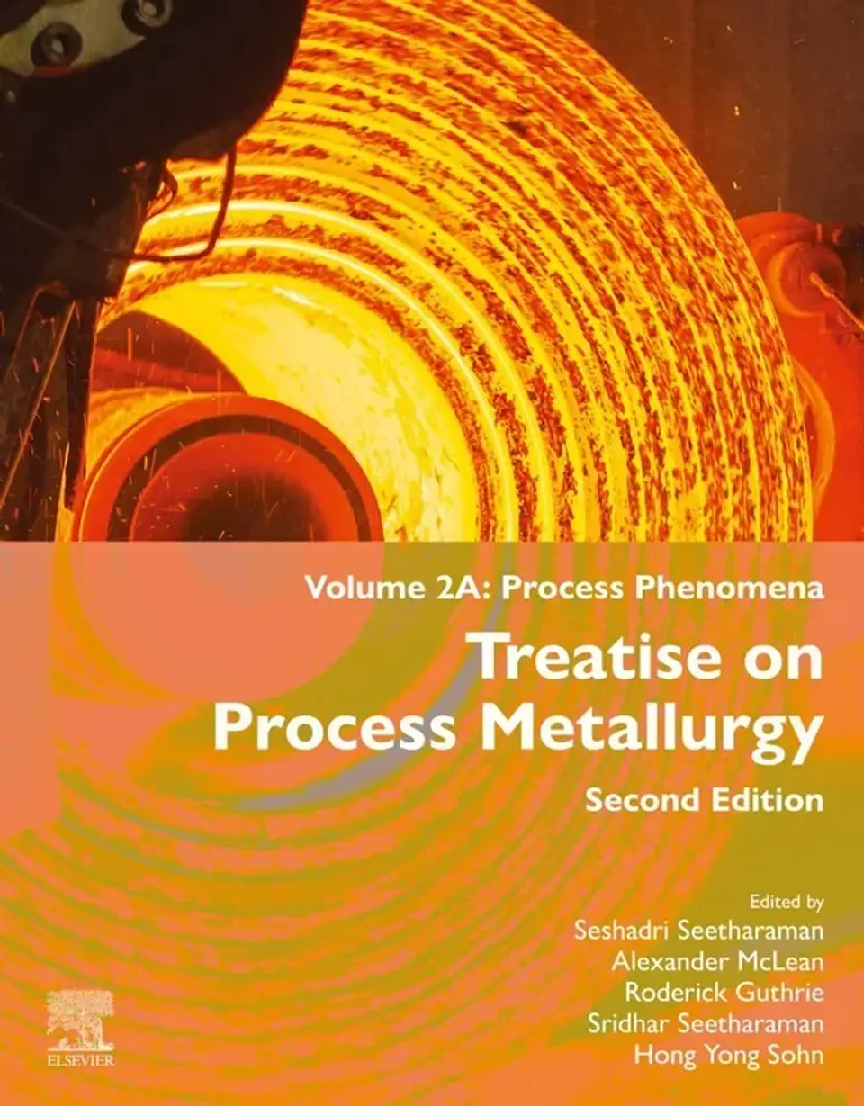 Treatise on Process Metallurgy: Volume 2A: Process Phenomena 2nd Edition 1
