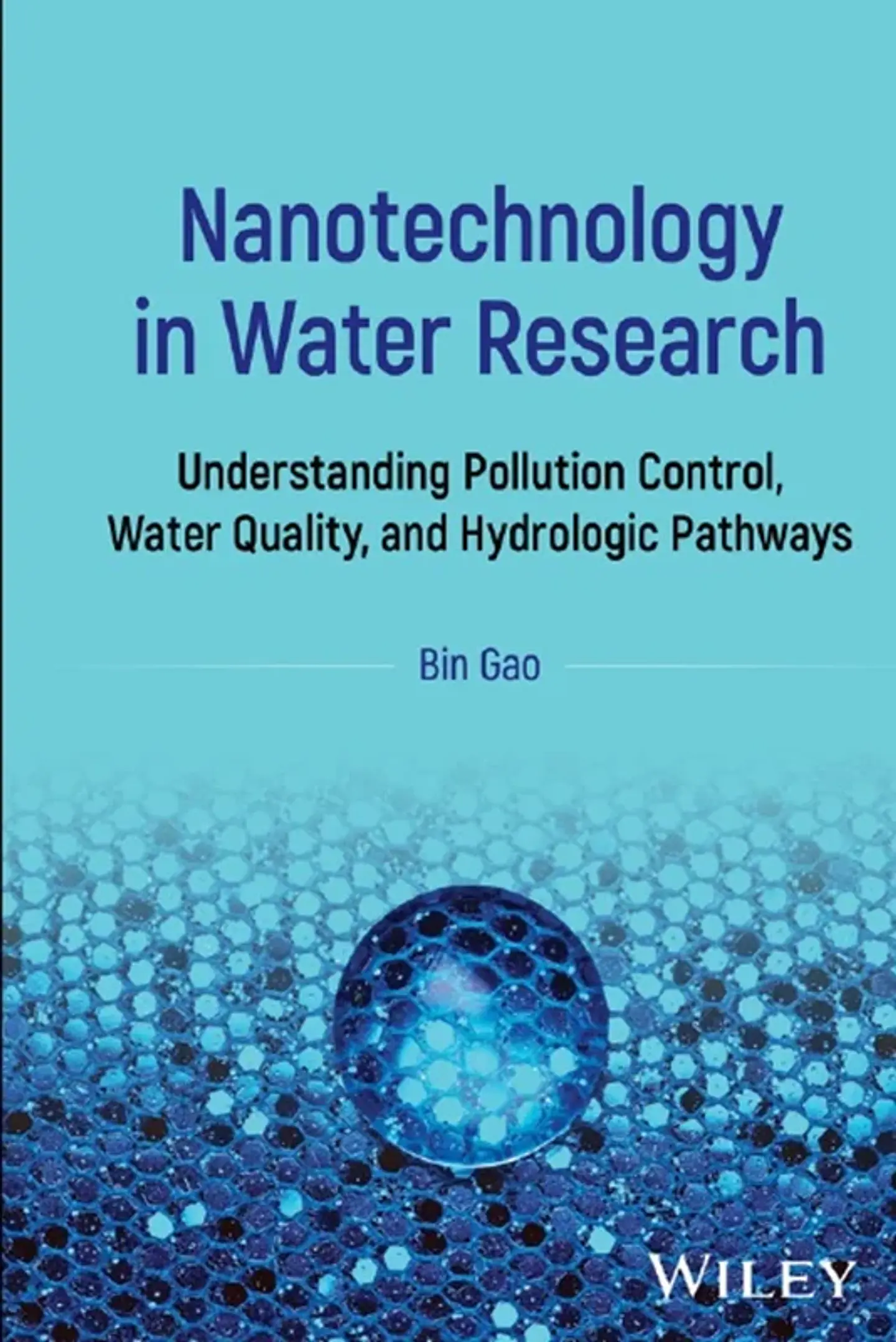 Nanotechnology in Water Research: Understanding Pollution Control, Water Quality, and Hydrologic Pathways 1