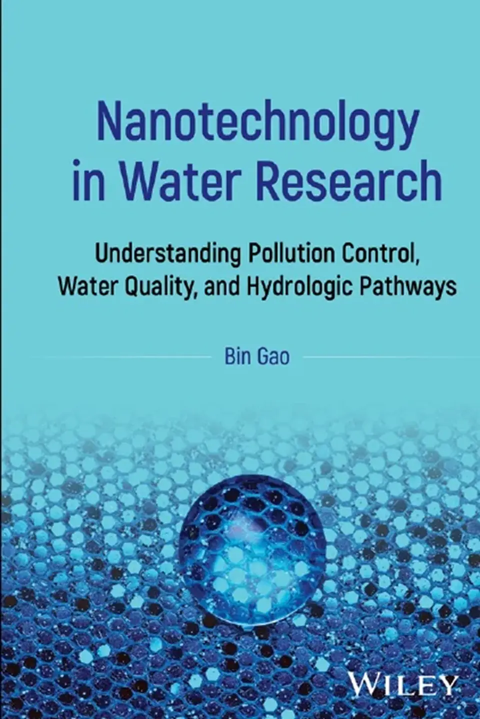 Nanotechnology in Water Research: Understanding Pollution Control, Water Quality, and Hydrologic Pathways 1