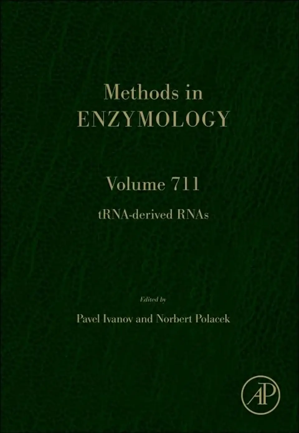 TRNA-derived RNAs (Volume 711) (Methods in Enzymology, Volume 711) 1