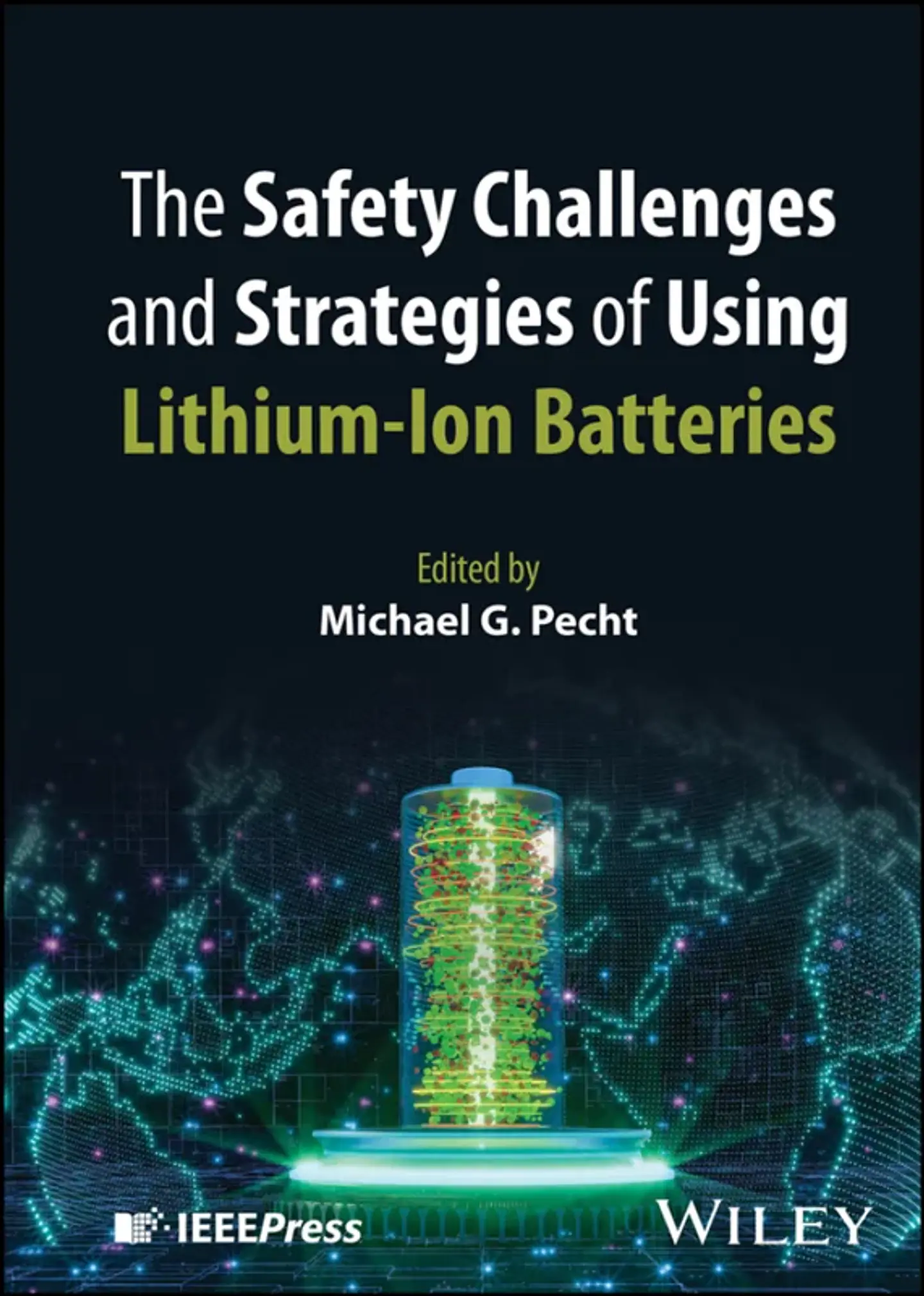 The Safety Challenges and Strategies of Using Lithium-Ion Batteries 1
