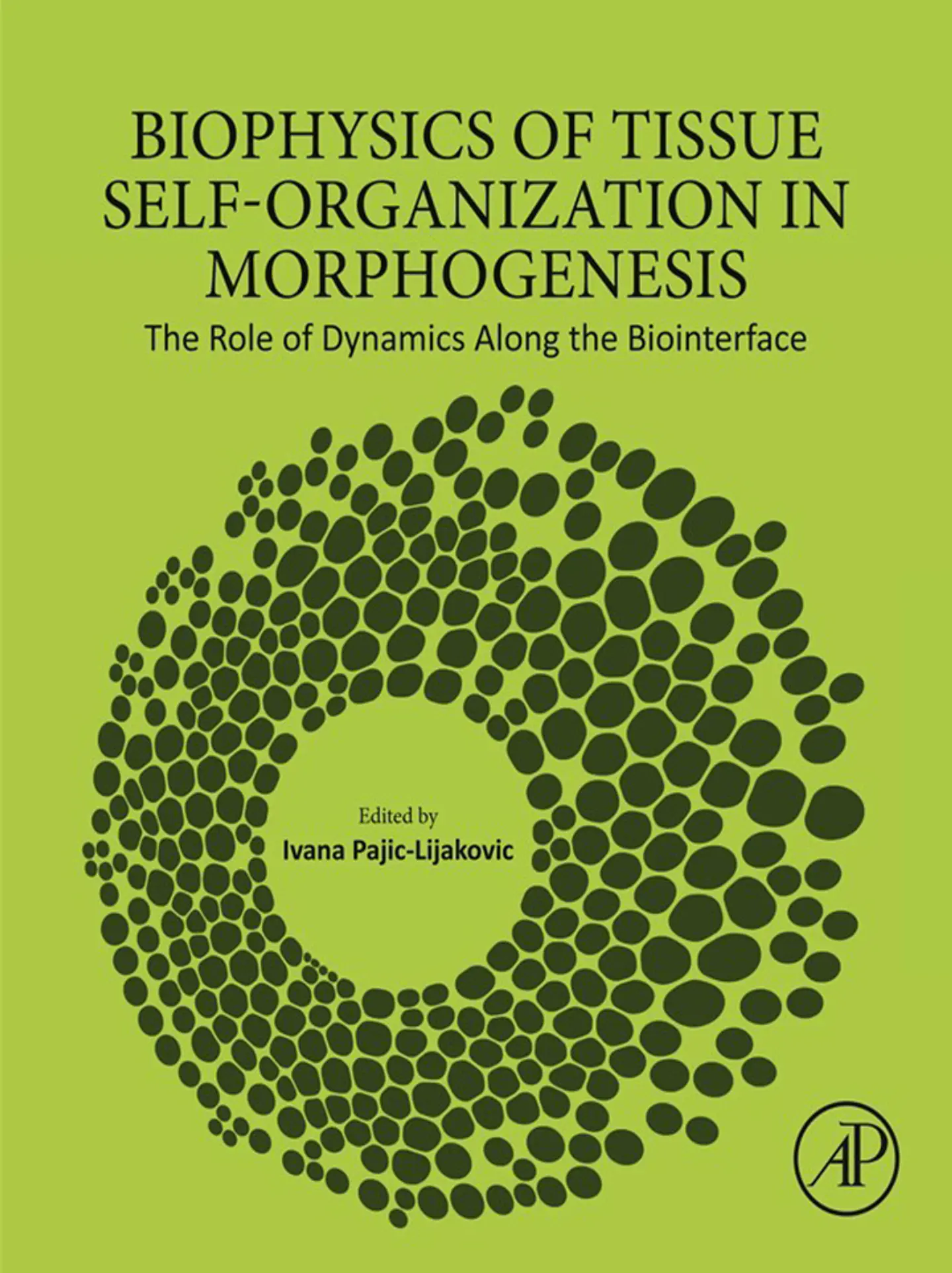 Biophysics of Tissue Self-Organization in Morphogenesis: The Role of Dynamics Along the Biointerface 1