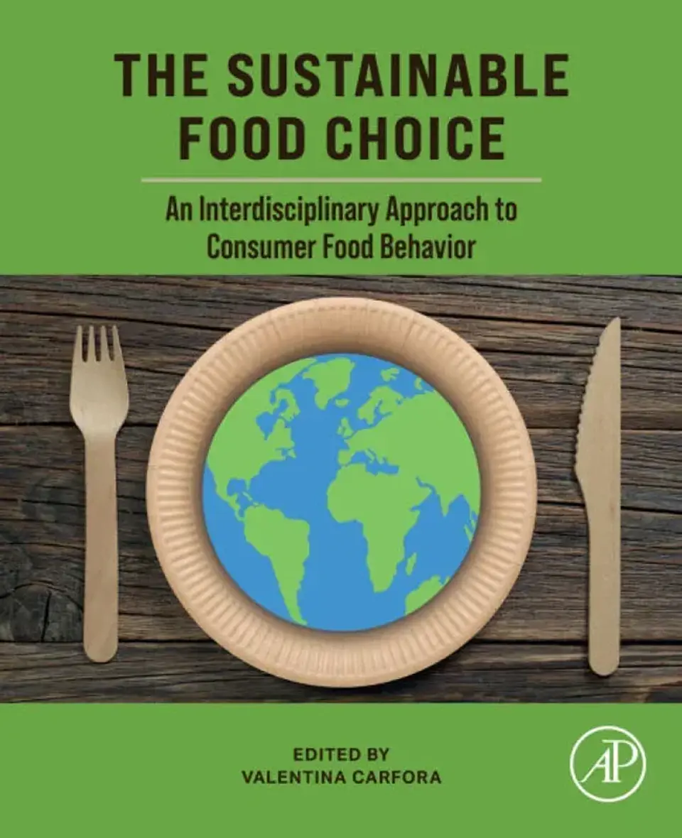 The Sustainable Food Choice: An Interdisciplinary Approach to Consumer Food Behavior 1