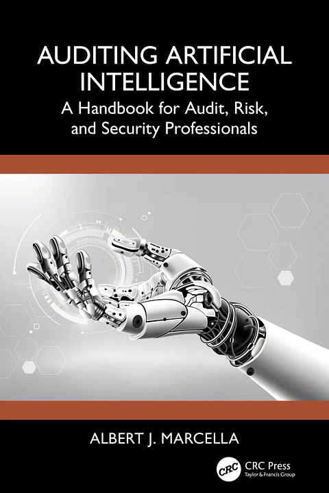 Auditing Artificial Intelligence A Handbook for Audit, Risk, and Security Professionals 