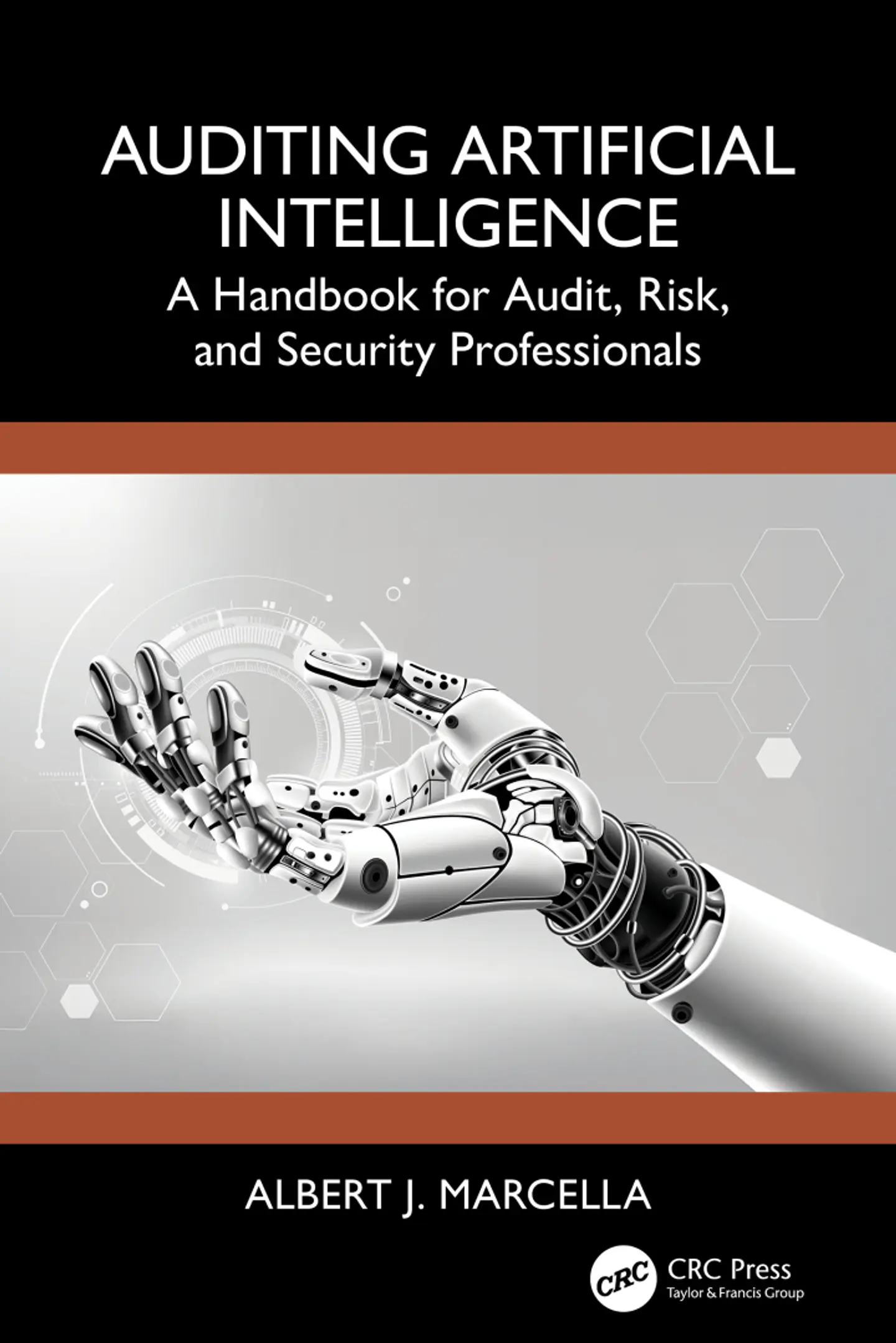 Auditing Artificial Intelligence A Handbook for Audit, Risk, and Security Professionals  1