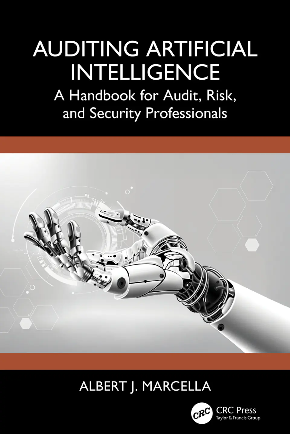Auditing Artificial Intelligence A Handbook for Audit, Risk, and Security Professionals  1