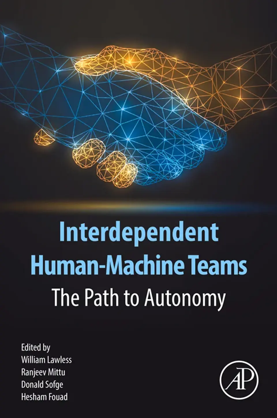 Interdependent Human-Machine Teams: The Path to Autonomy 1