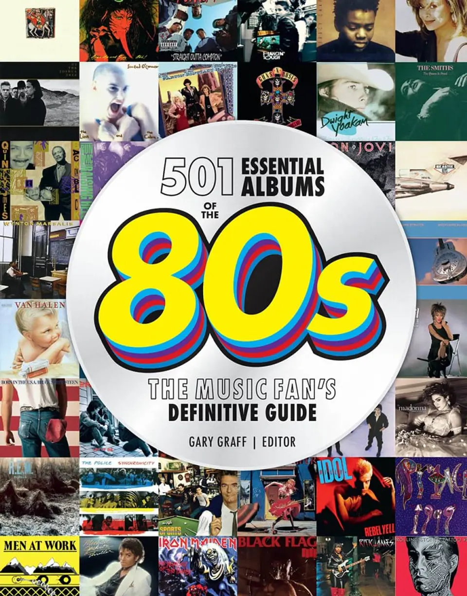 501 Essential Albums of the '80s: The Music Fan's Definitive Guide  1