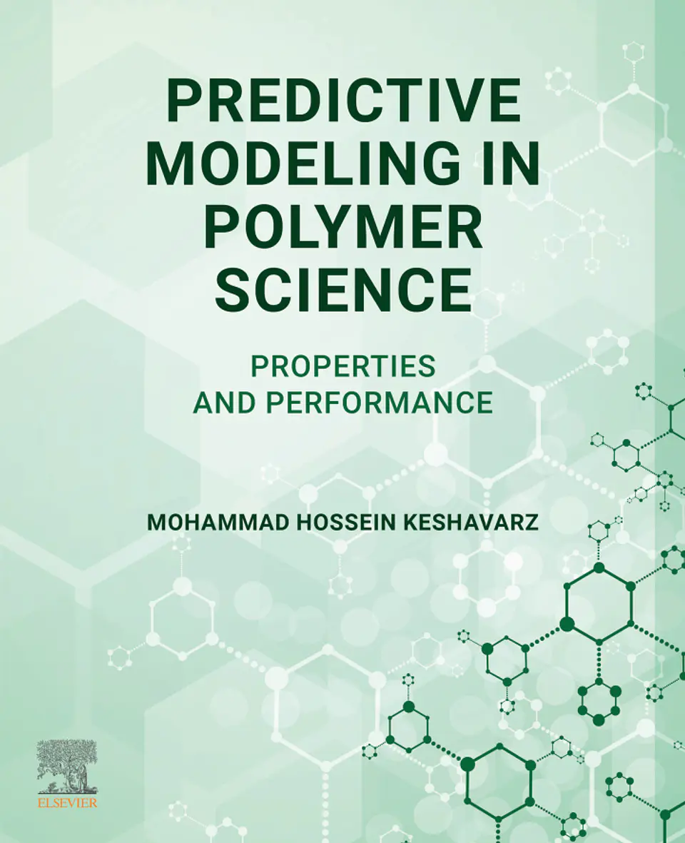 Predictive Modeling in Polymer Science: Properties and Performance 1