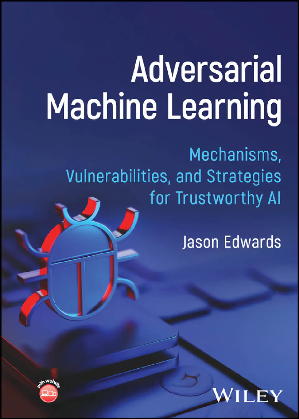 Adversarial Machine Learning: Mechanisms, Vulnerabilities, and Strategies for Trustworthy AI 1