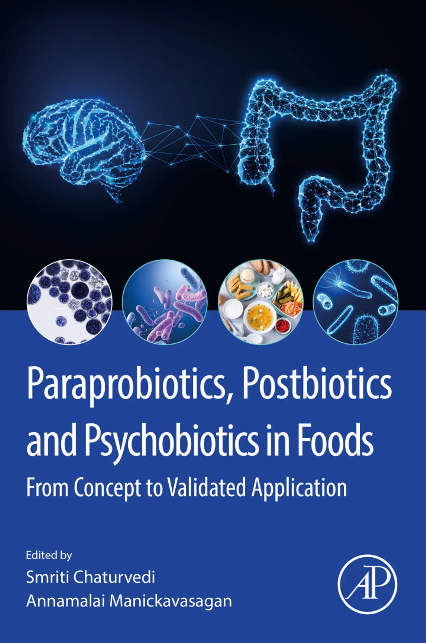 Paraprobiotics, Postbiotics and Psychobiotics in Foods: From Concept to Validated Application 1