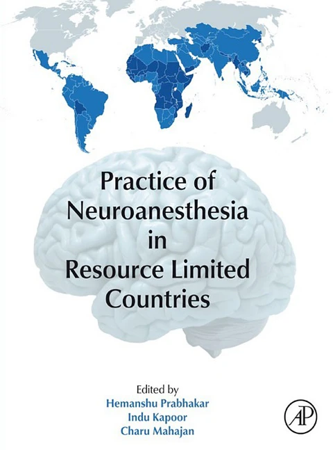 Practice of Neuroanesthesia in Resource Limited Countries