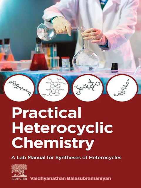 Practical Heterocyclic Chemistry: A Lab Manual for Syntheses of Heterocycles