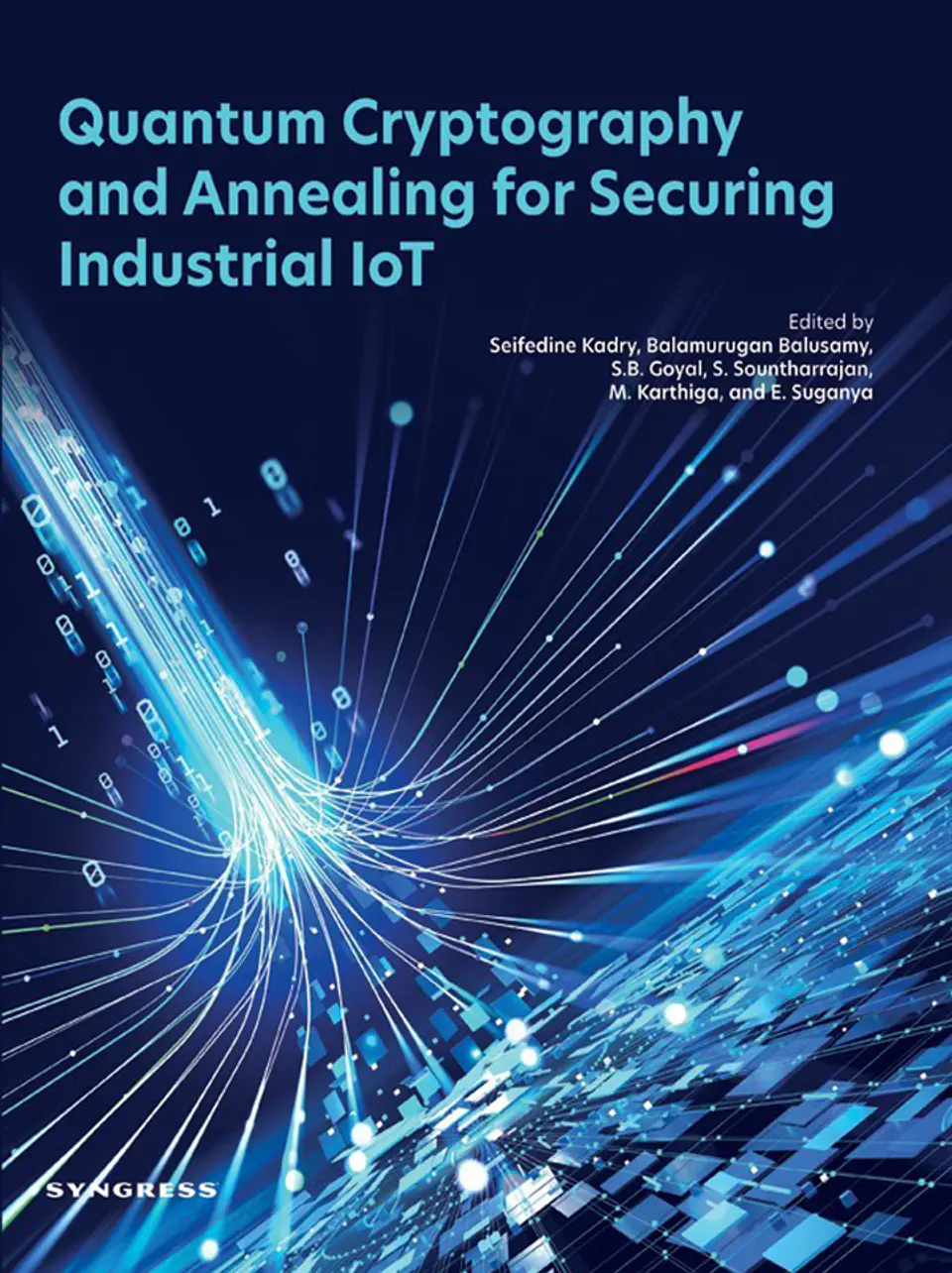 Quantum Cryptography and Annealing for Securing Industrial IoT 1
