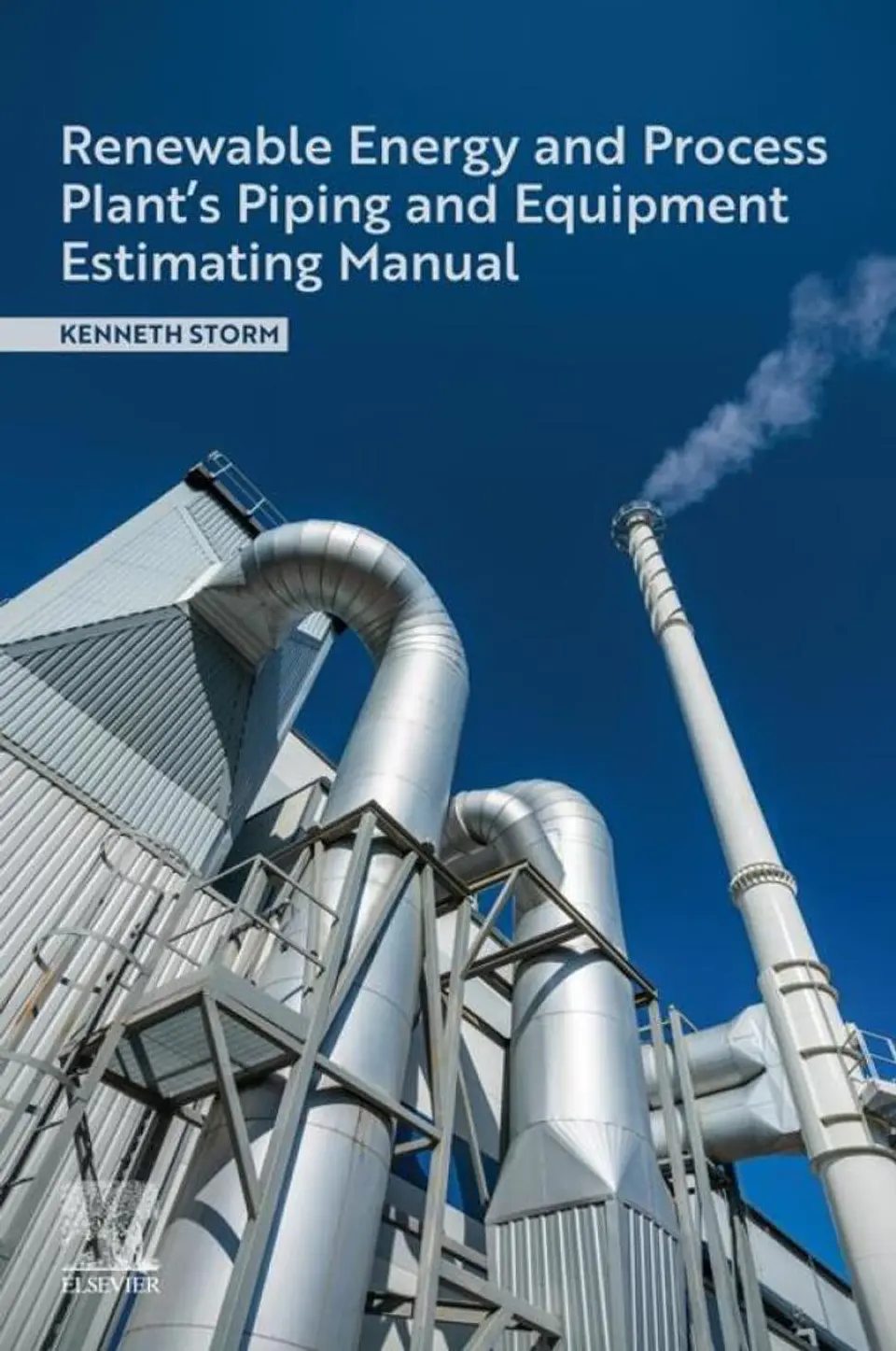 Renewable Energy and Process Plant's Piping and Equipment Estimating Manual 1