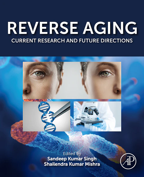 Reverse Aging: Current Research and Future Directions