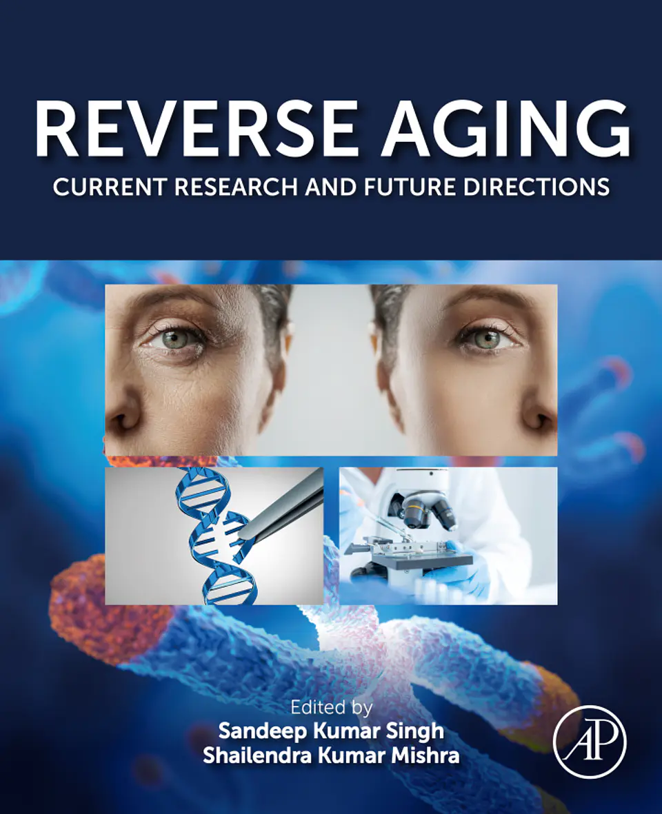 Reverse Aging: Current Research and Future Directions 1