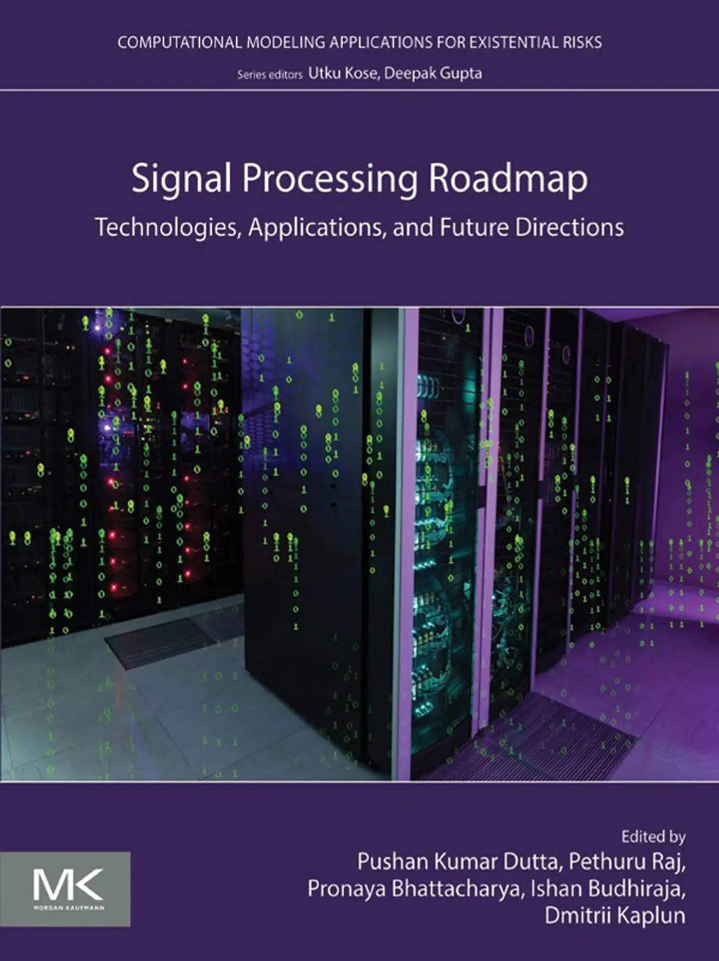 Signal Processing Roadmap: Technologies, Applications, and Future Directions (Computational Modeling Applications for Existential Risks) 1