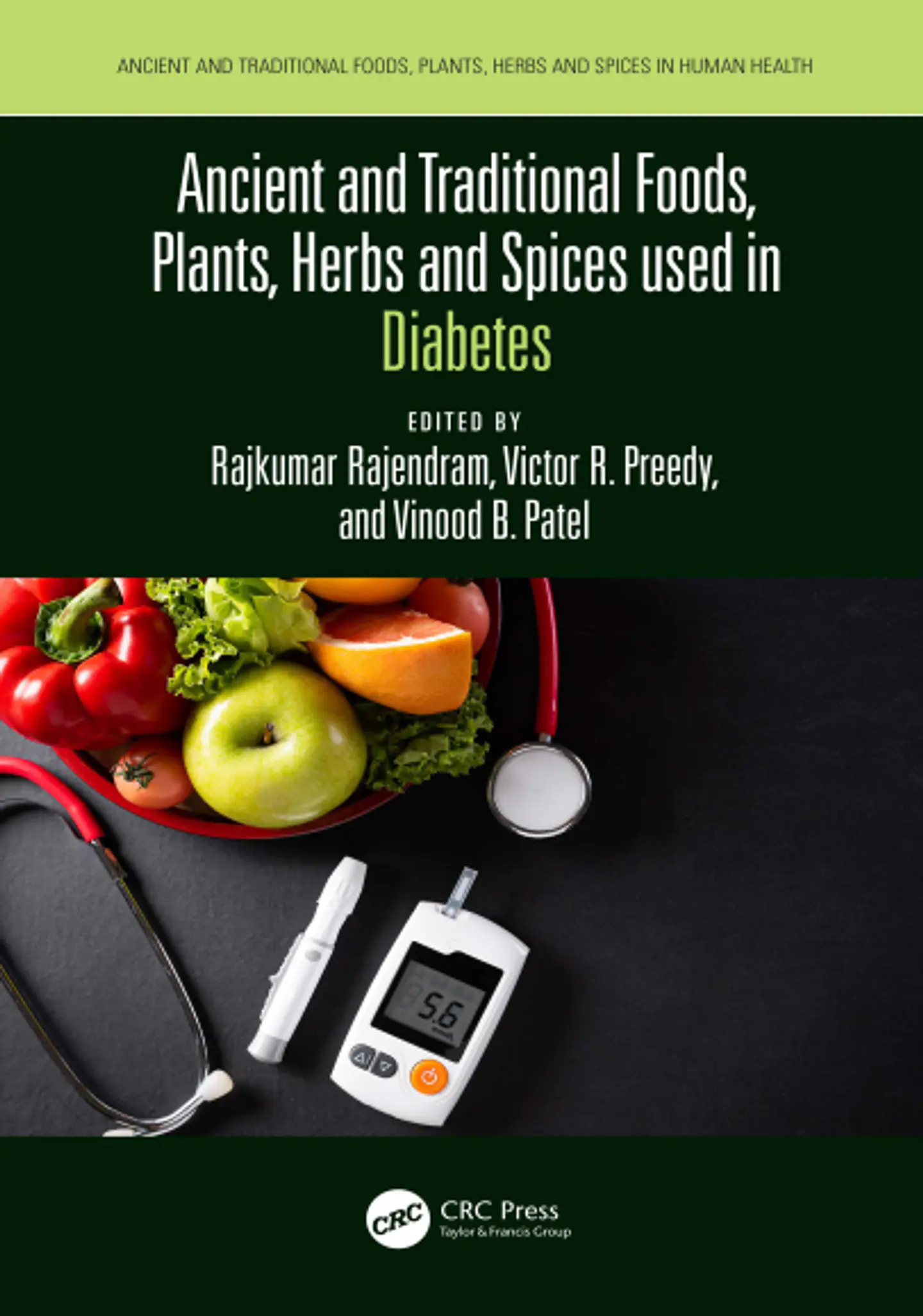  Ancient and Traditional Foods, Plants, Herbs and Spices used in Diabetes (Ancient and Traditional Foods, Plants, Herbs and Spices in Human Health) 1