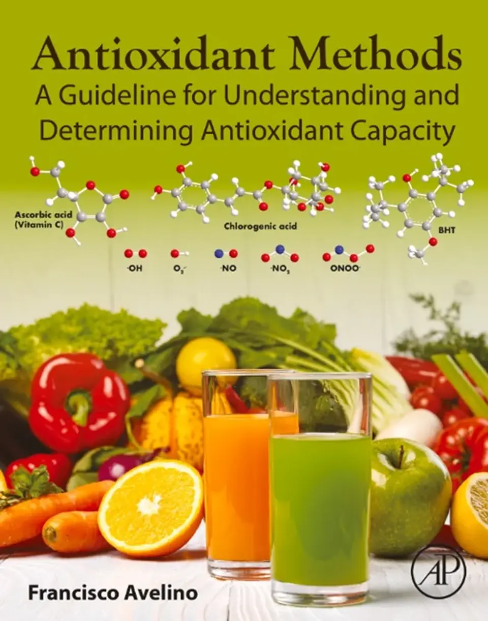  Antioxidant Methods: A Guideline for Understanding and Determining Antioxidant Capacity  1