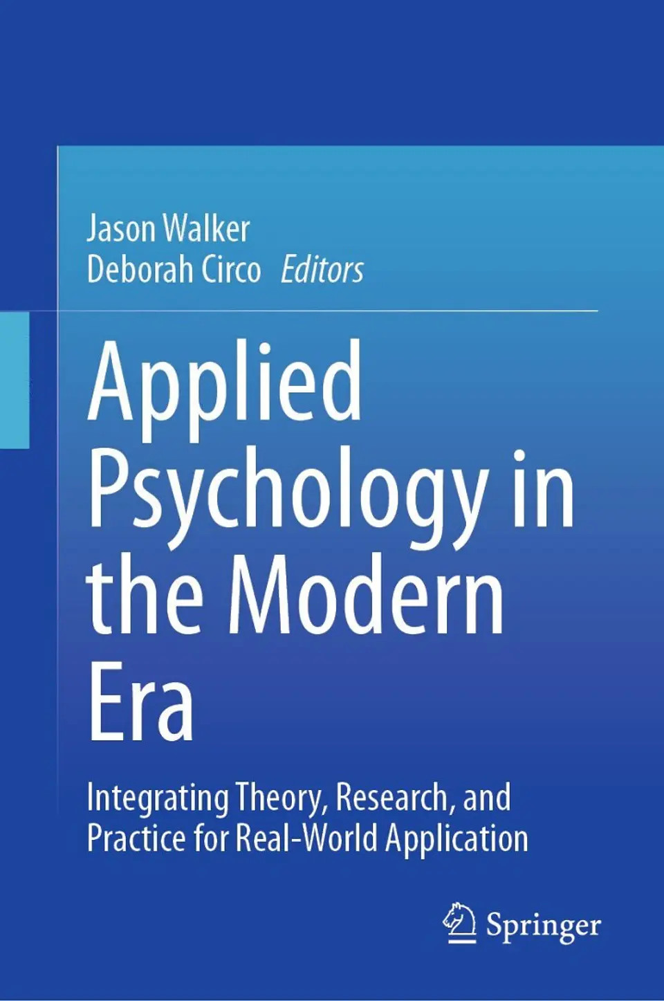  Applied Psychology in the Modern Era: Integrating Theory, Research, and Practice for Real-World Application  1