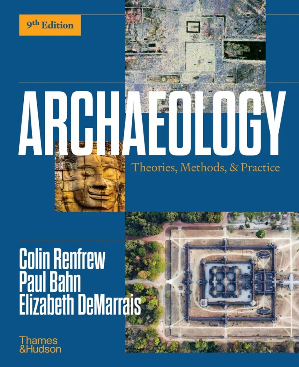 Archaeology: Theories, Methods, and Practice 9th Edition 1