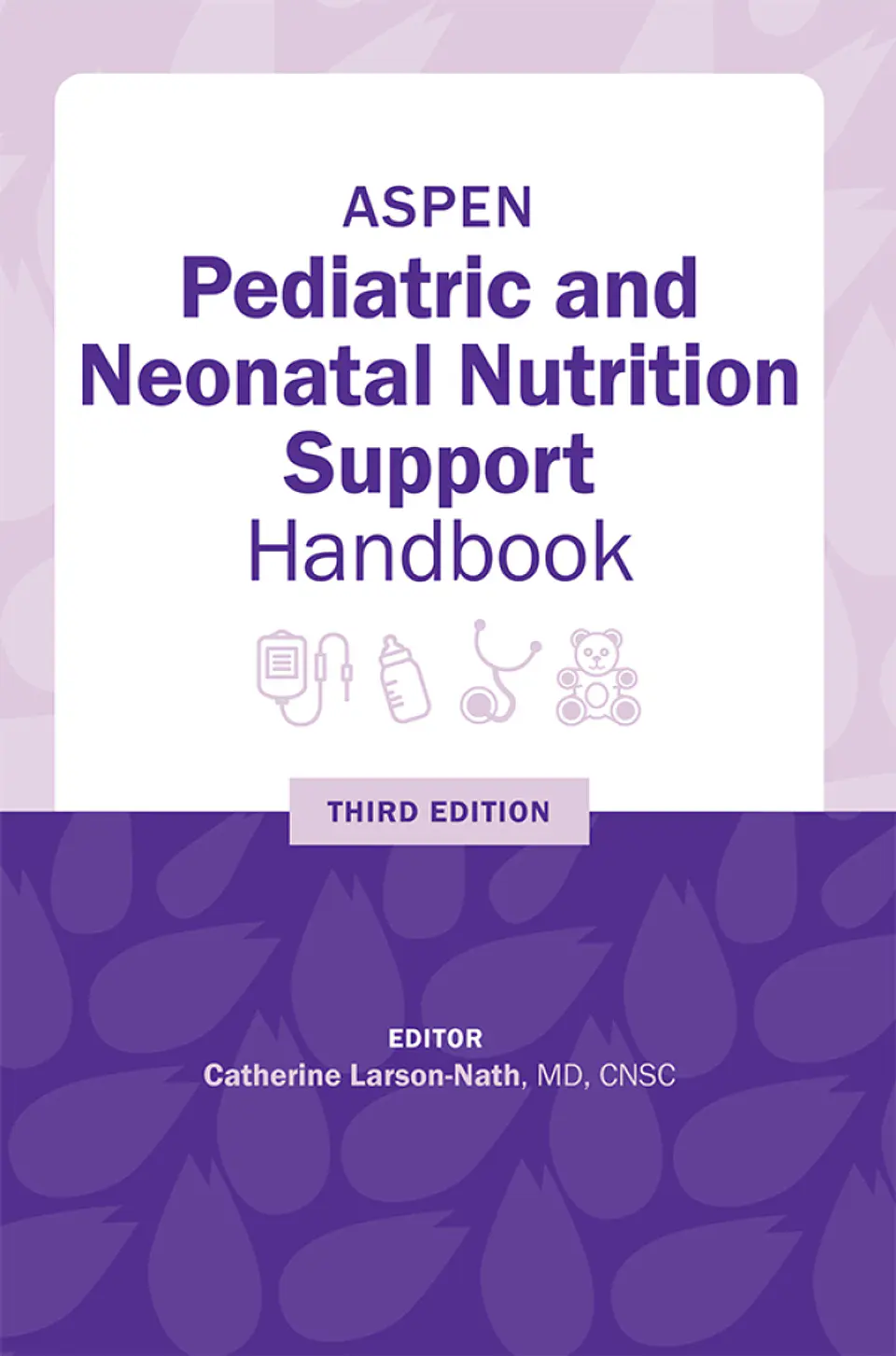 ASPEN Pediatric and Neonatal Nutrition Support Handbook 3rd Edition 1