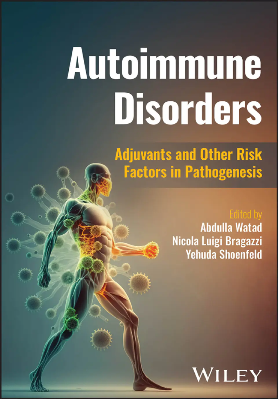 Autoimmune Disorders: Adjuvants and Other Risk Factors in Pathogenesis 1