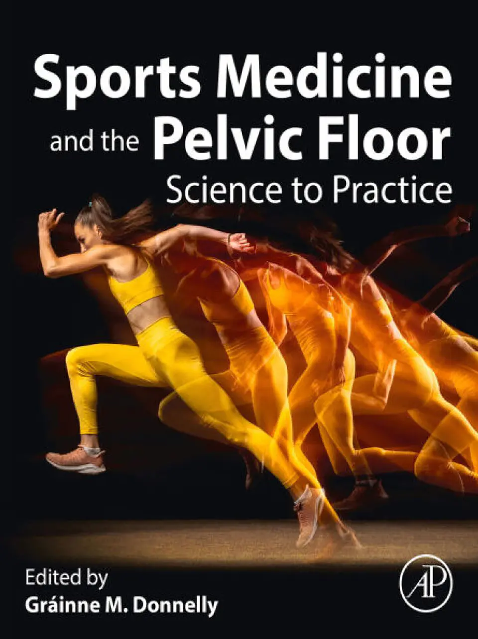 Sports Medicine and the Pelvic Floor: Science to Practice 1