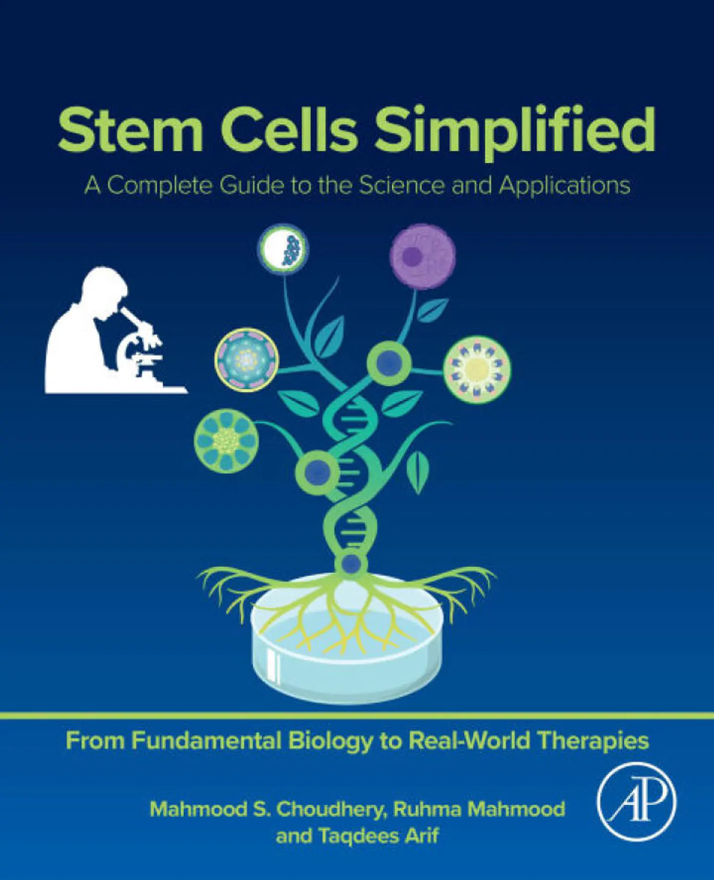 Stem Cells Simplified: A Complete Guide to the Science and Applications 1