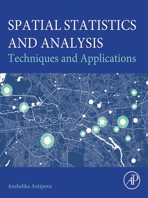 Spatial Statistics and Analysis: Techniques and Applications