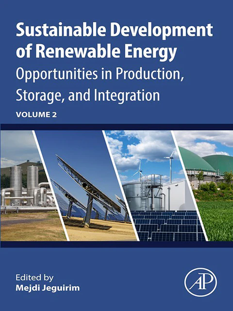 Sustainable Development of Renewable Energy: Volume 2: Opportunities in Production, Storage, and Integration